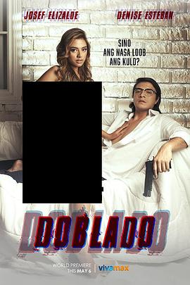 海角涩区《多布拉多 Doblado》免费在线观看