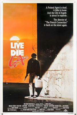 海角爆料《威猛奇兵 To Live and Die in L.A.》免费在线观看
