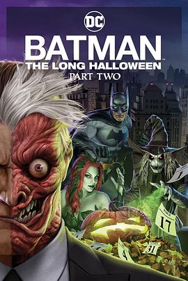 海角涩区《蝙蝠侠：漫长的万圣节(下) Batman: The Long Halloween, Part 2》免费在线观看